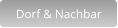 Dorf & Nachbar