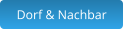 Dorf & Nachbar