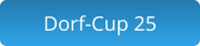 Dorf-Cup 25