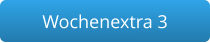 Wochenextra 3
