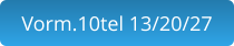 Vorm.10tel 13/20/27