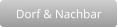 Dorf & Nachbar