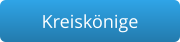 Kreiskönige