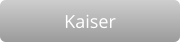 Kaiser