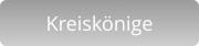 Kreiskönige