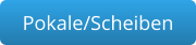 Pokale/Scheiben