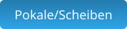 Pokale/Scheiben