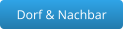 Dorf & Nachbar
